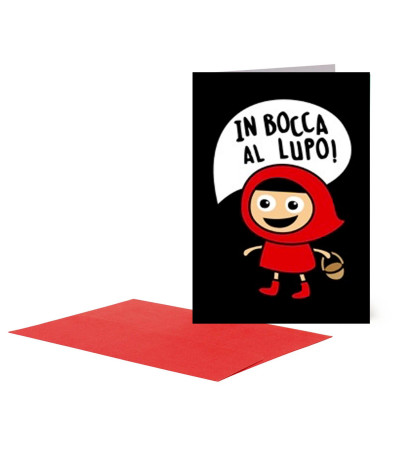Biglietto per Ogni Ricorrenza -In Bocca al Lupo! Cappuccetto 11.5x17